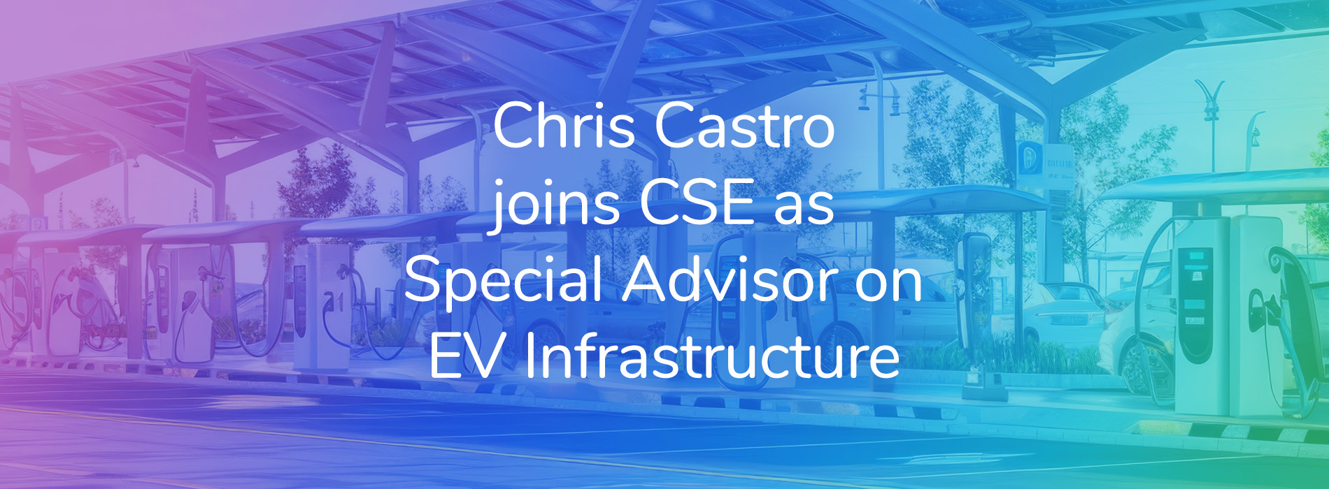 Image - News Article Chris Castro joins CSE EV Infrastructure