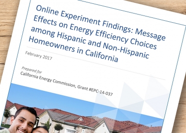 Online Experiment Findings: Message Effects on Energy Efficiency Choices among Hispanic and Non-Hispanic Homeowners in California