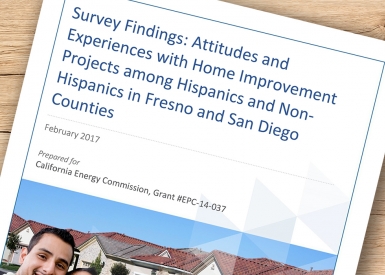 Attitudes and Experiences with Home Improvement Projects among Hispanics and non-Hispanics in Fresno and San Diego Counties