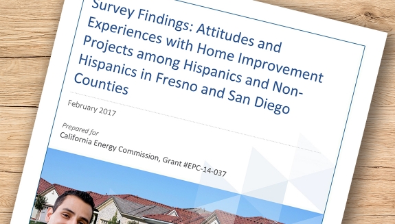 Attitudes and Experiences with Home Improvement Projects among Hispanics and non-Hispanics in Fresno and San Diego Counties